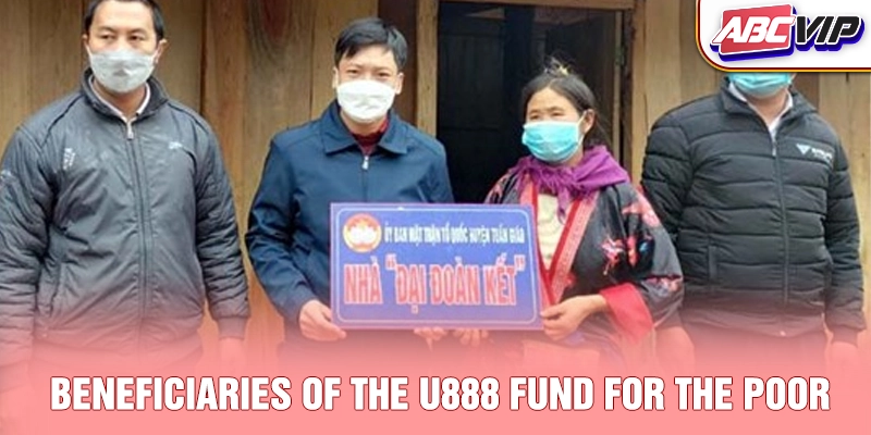 Beneficiaries of the U888 Fund for the Poor