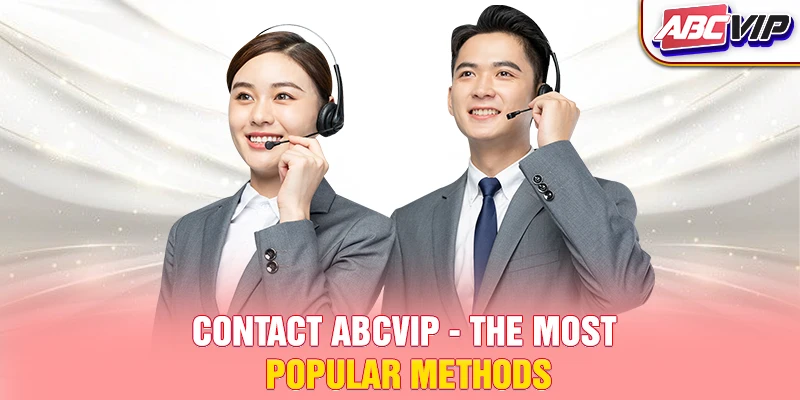Contact ABCVIP - The most popular methods