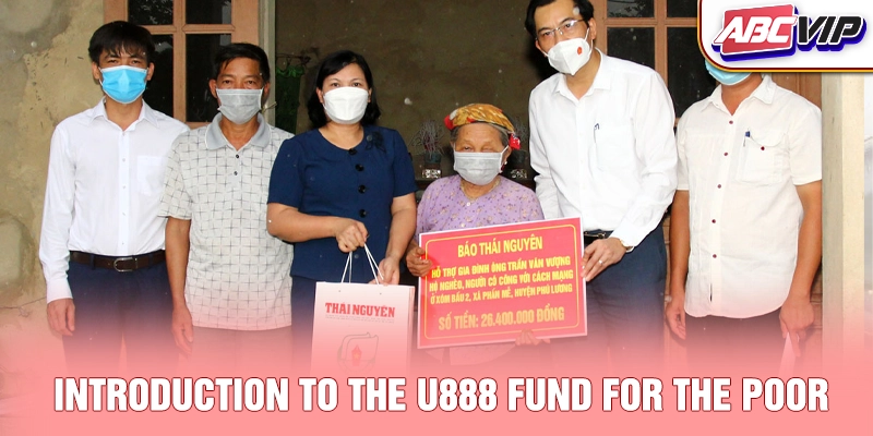 Introduction to the U888 Fund for the Poor
