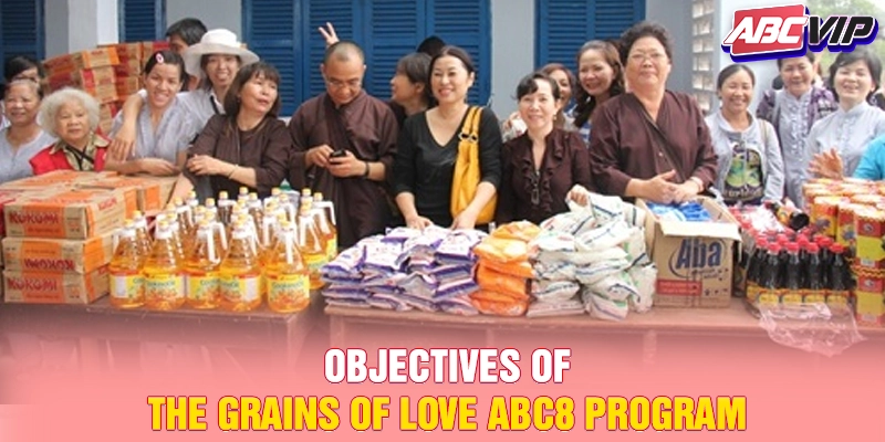 Objectives of the Grains of Love ABC8 program