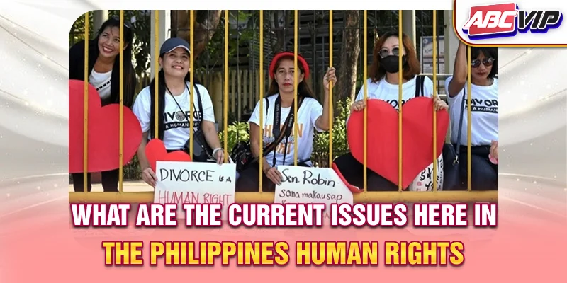What are the current issues here in the Philippines? - Human rights