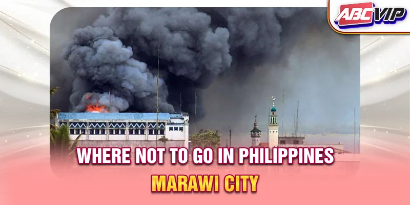 Where not to go in Philippines? - Marawi City
