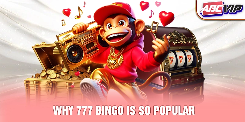 Why 777 Bingo is so popular